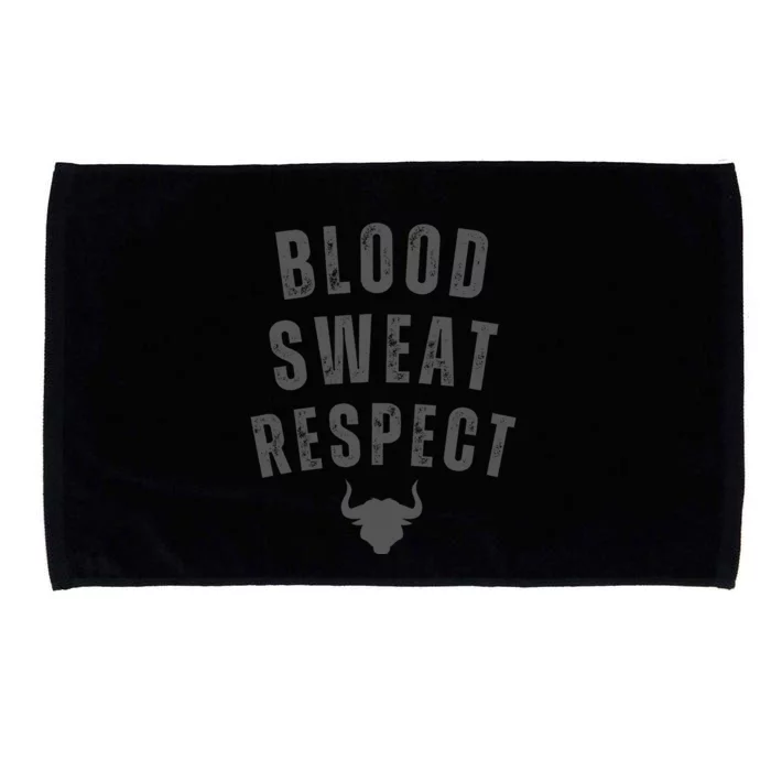 BLOOD SWEAT RESPECT FIRST TWO YOU GIVE LAST ONE YOU EARN Microfiber Hand Towel