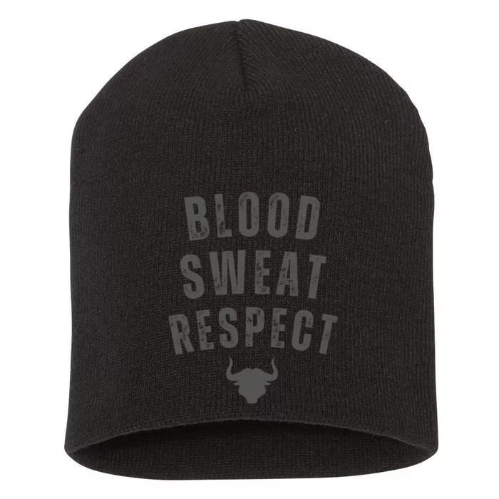 BLOOD SWEAT RESPECT FIRST TWO YOU GIVE LAST ONE YOU EARN Short Acrylic Beanie