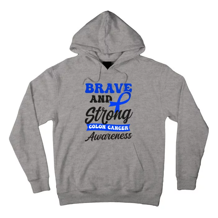 Brave Strong Ribbon Design Colon Cancer Awareness Gift Tall Hoodie