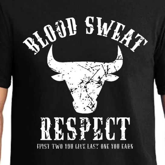 Blood Sweat Respect Tee First Two You Give Last One You Earn Gift Pajama Set