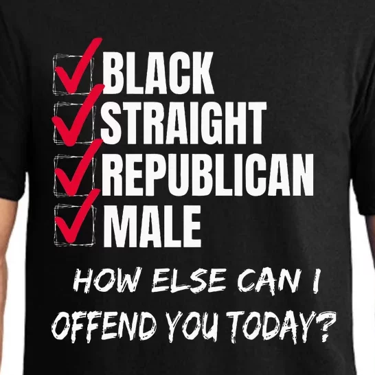 Black Straight Republican Male How Can I Offend You Pajama Set