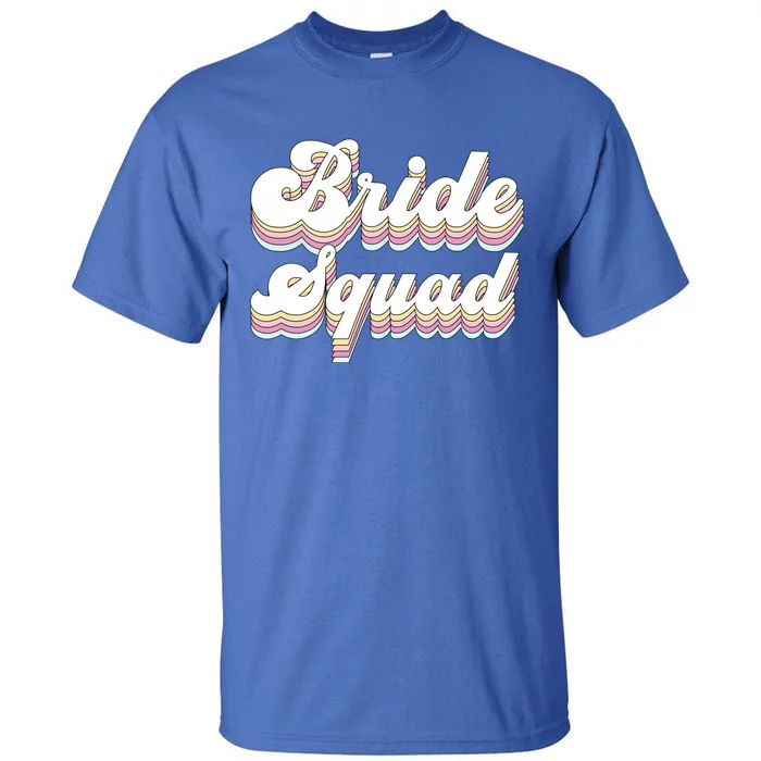 Bride Squad Retro Bachelorette Party Bridesmaids Meaningful Gift Tall T-Shirt