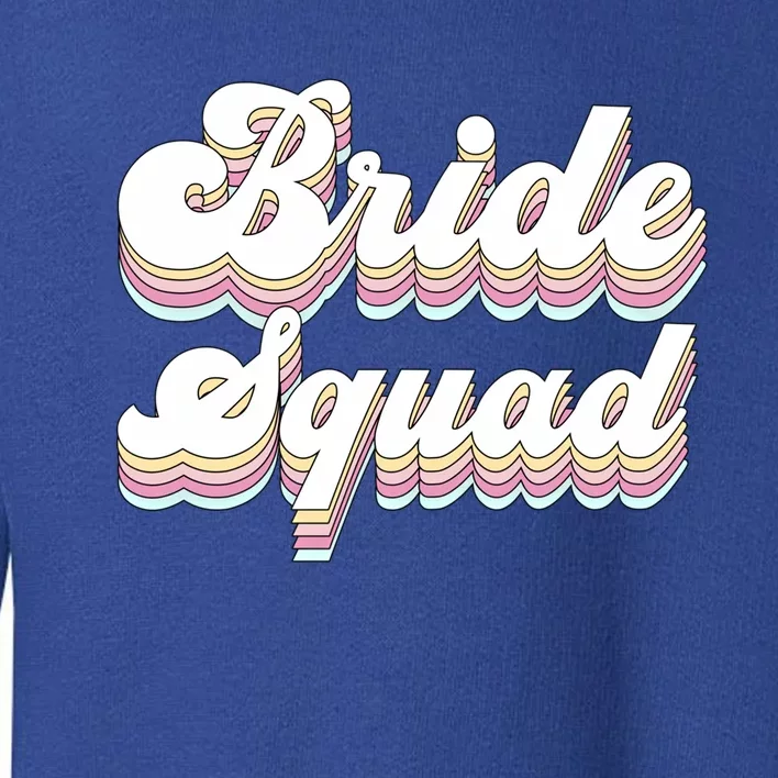 Bride Squad Retro Bachelorette Party Bridesmaids Meaningful Gift Toddler Sweatshirt