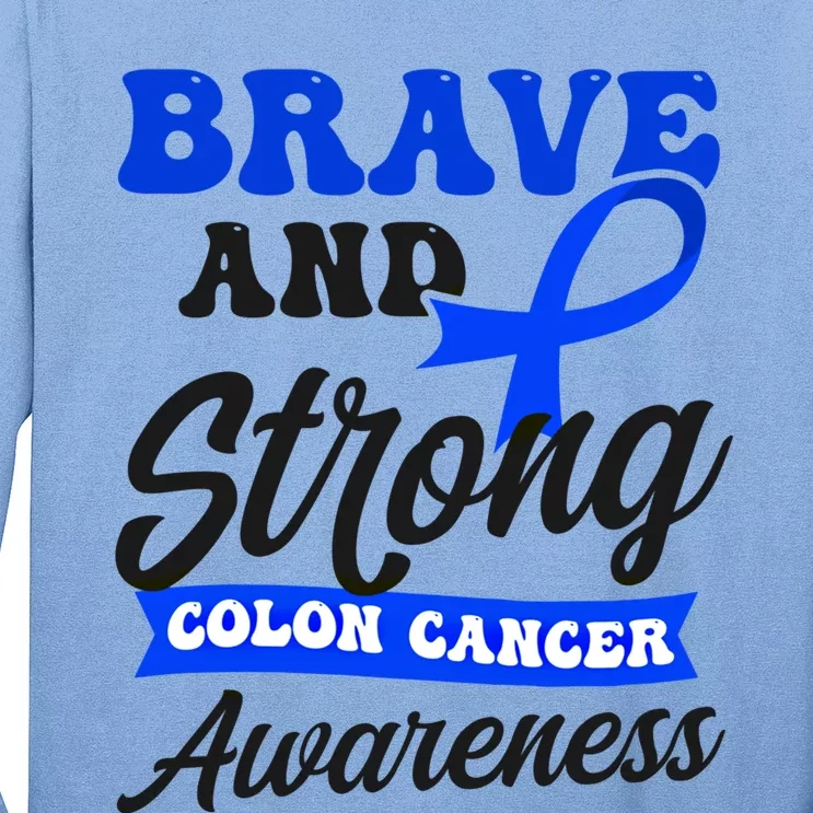 Brave Strong Ribbon Design Colon Cancer Awareness Gift Long Sleeve Shirt