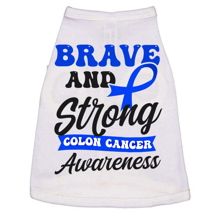 Brave Strong Ribbon Design Colon Cancer Awareness Gift Doggie Tank