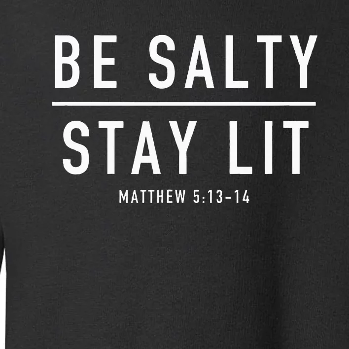 Be Salty Stay Lit Matthew 51314 Toddler Sweatshirt