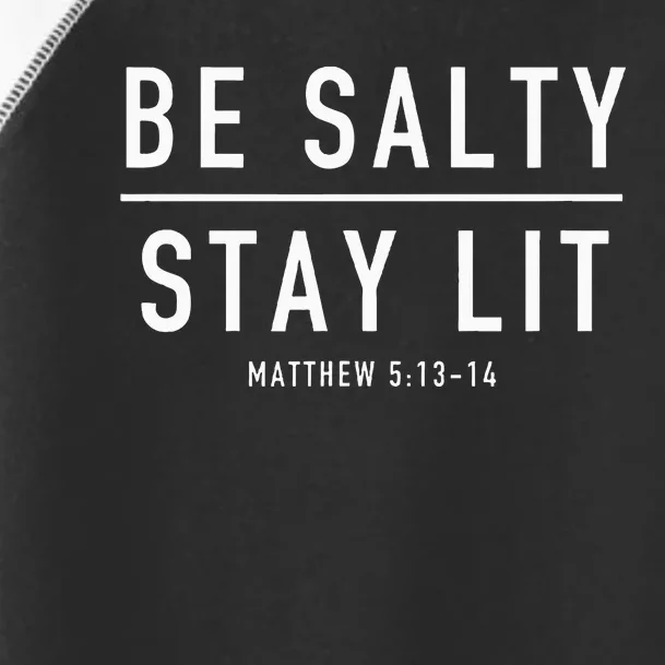 Be Salty Stay Lit Matthew 51314 Toddler Fine Jersey T-Shirt