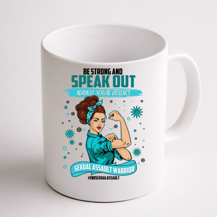 Be Strong Speak Out Against Sexual Violence Sexual Assault Warrior Front & Back Coffee Mug