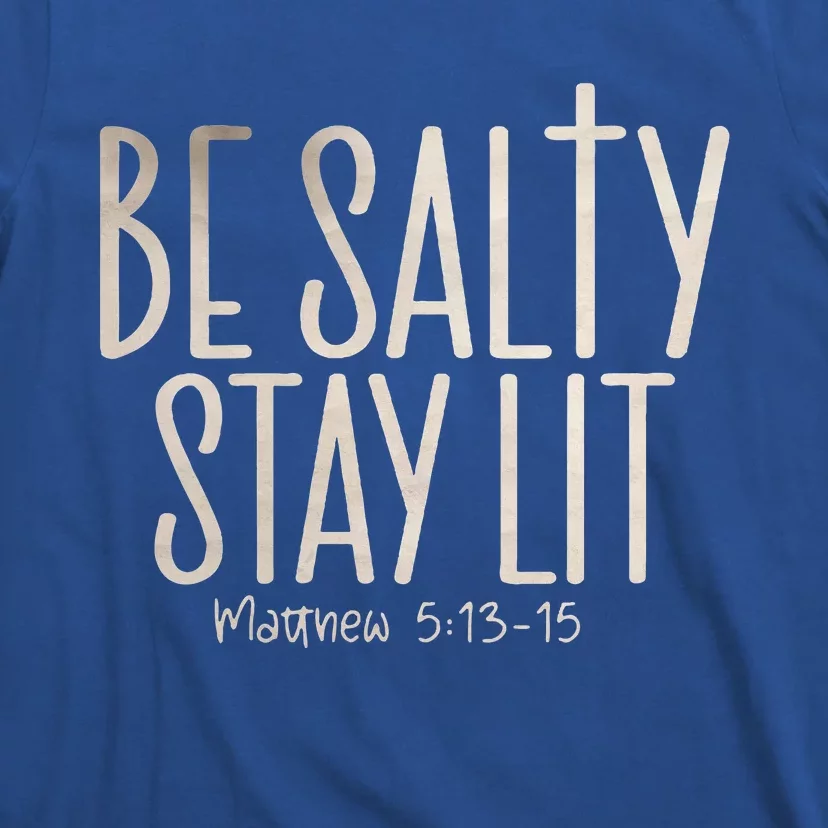 Be Salty Stay Lit Matthew 51316 T-Shirt