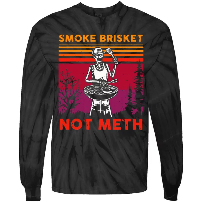 Bbq Skeleton Smoke Brisket Not Meth Grilling Master Tie-Dye Long Sleeve Shirt