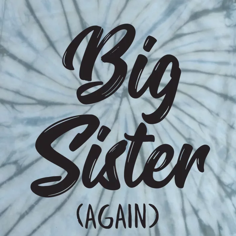 Big Sister Shirts For Girls Kids Big Sis Again Tie-Dye T-Shirt