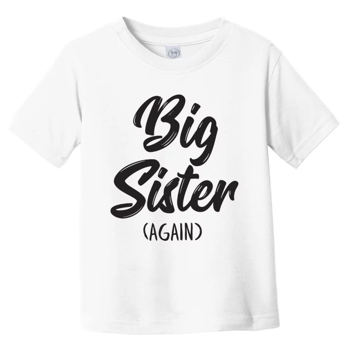 Big Sister Shirts For Girls Kids Big Sis Again Toddler T-Shirt