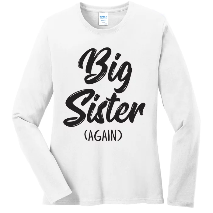 Big Sister Shirts For Girls Kids Big Sis Again Ladies Long Sleeve Shirt