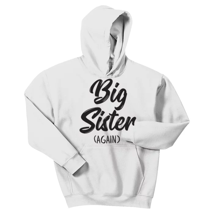 Big Sister Shirts For Girls Kids Big Sis Again Kids Hoodie