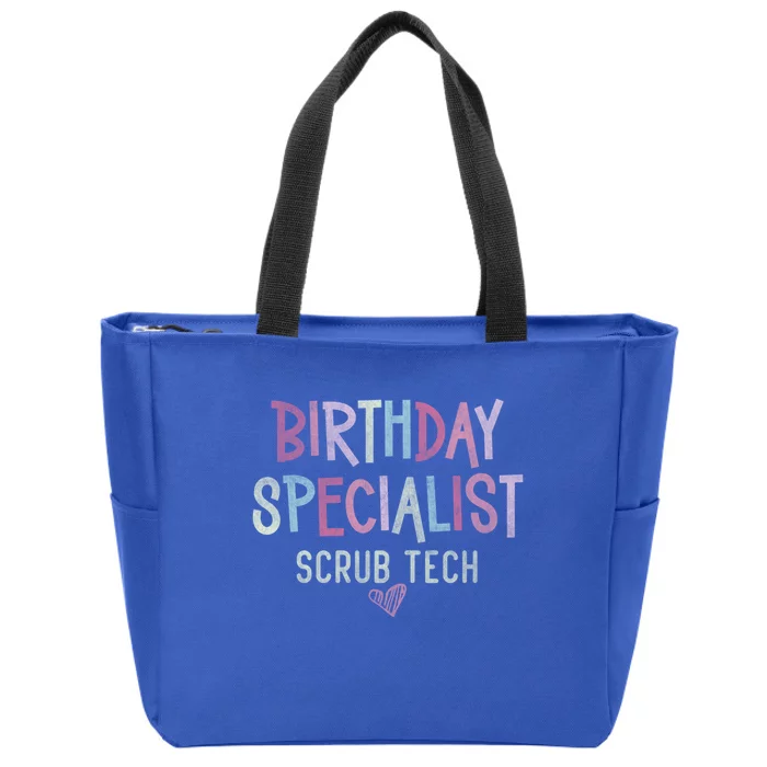 Birthday Specialist Scrub Tech Labor And Delivery Nurse Cute Gift Zip Tote Bag