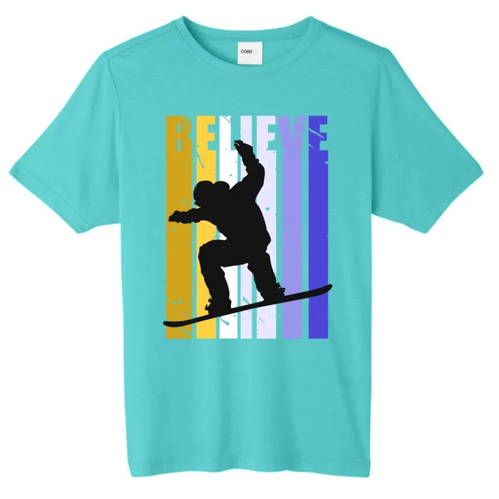 Believe Snowboarding Snow Boarding Ski Skier Vintage Funny Gift ChromaSoft Performance T-Shirt