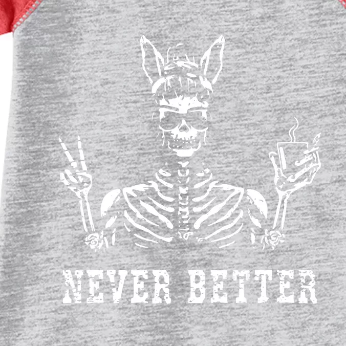 Bunny Skeleton Skull Sunglasses Drinking Coffee Never Better Infant Baby Jersey Bodysuit