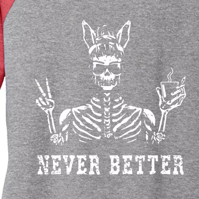 Bunny Skeleton Skull Sunglasses Drinking Coffee Never Better Women's Tri-Blend 3/4-Sleeve Raglan Shirt