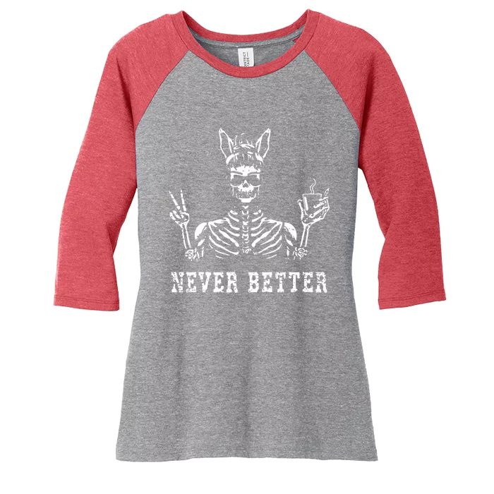 Bunny Skeleton Skull Sunglasses Drinking Coffee Never Better Women's Tri-Blend 3/4-Sleeve Raglan Shirt