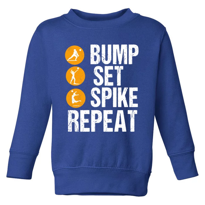 Bump Set Spike Repeat Volleyball Sport Gift Toddler Sweatshirt