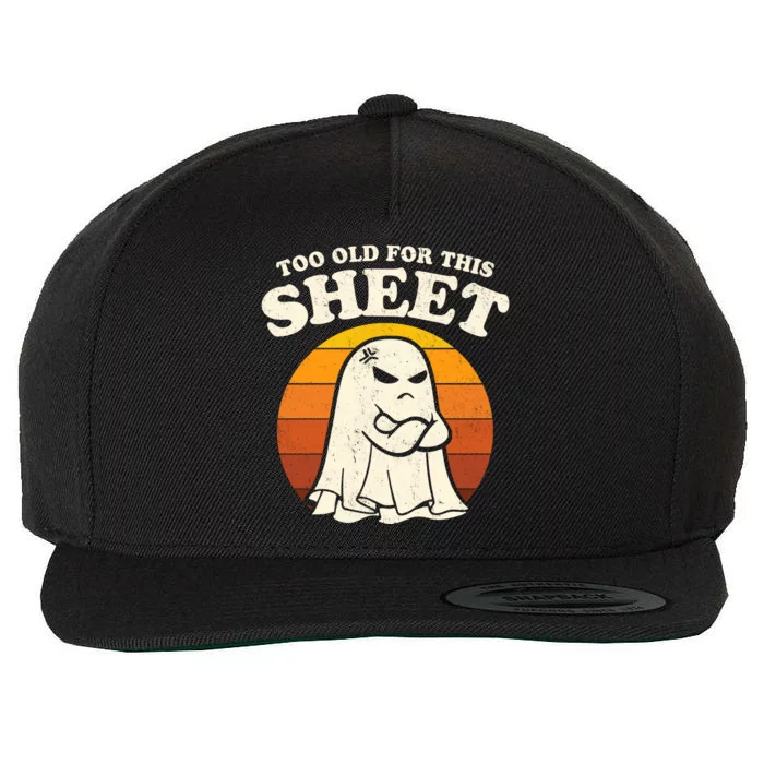 Boo Sheet Shirt Too Old For This Sheet Ghost Funny Retro Halloween Wool Snapback Cap