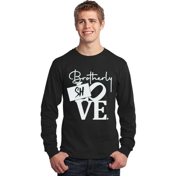 Brotherly Shove Sign Tall Long Sleeve T-Shirt