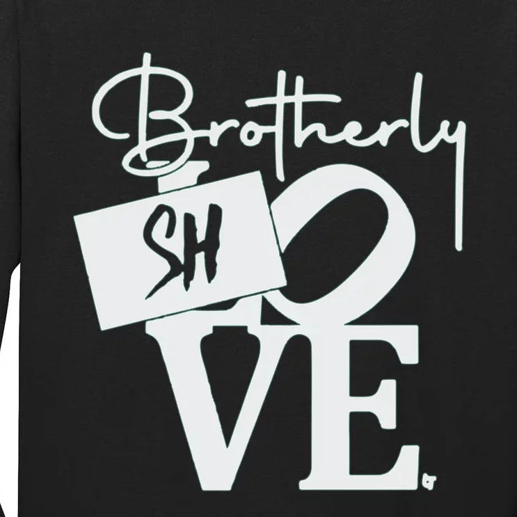 Brotherly Shove Sign Tall Long Sleeve T-Shirt