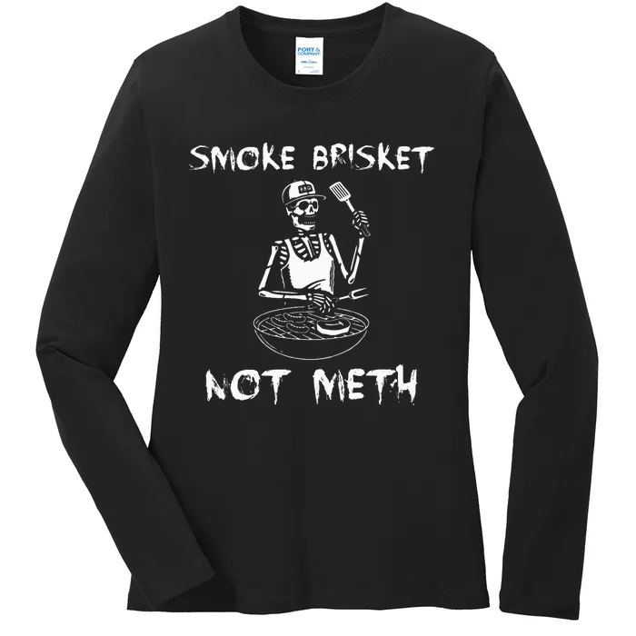 Bbq Skeleton Smoke Brisket Not Meth Grilling Master Ladies Long Sleeve Shirt