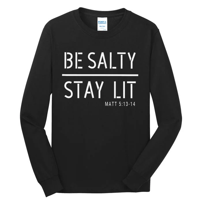 Be Salty Stay Lit Matthew 51314 Christian Gift Tall Long Sleeve T-Shirt