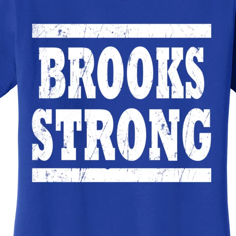 Brooks Strong Squad Family Reunion Last Name Team Custom Gift Women's T-Shirt