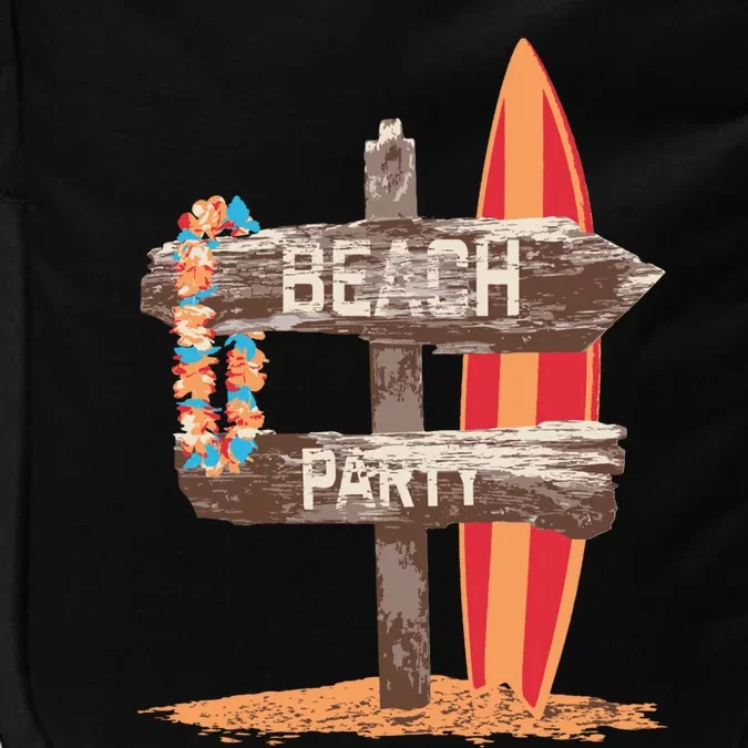 Beach Signs Summer Vacation Surf Party Beach Please Graphic Great Gift Impact Tech Backpack