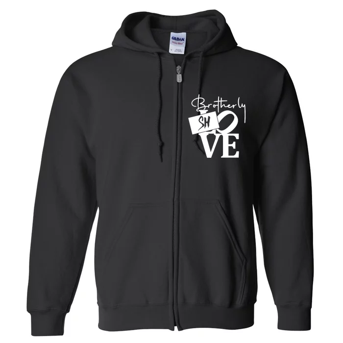 Brotherly Shove Sign Full Zip Hoodie