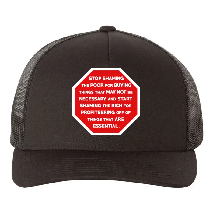 Bladeofthesun Stop Shaming The Poor For Buying Things That May Not Be Necessary Yupoong Adult 5-Panel Trucker Hat