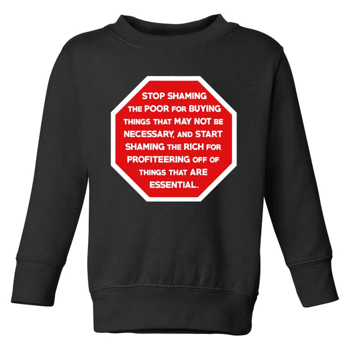 Bladeofthesun Stop Shaming The Poor For Buying Things That May Not Be Necessary Toddler Sweatshirt