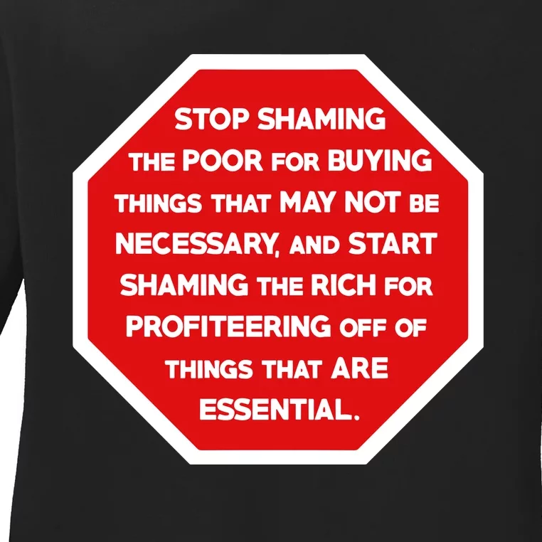 Bladeofthesun Stop Shaming The Poor For Buying Things That May Not Be Necessary Ladies Long Sleeve Shirt