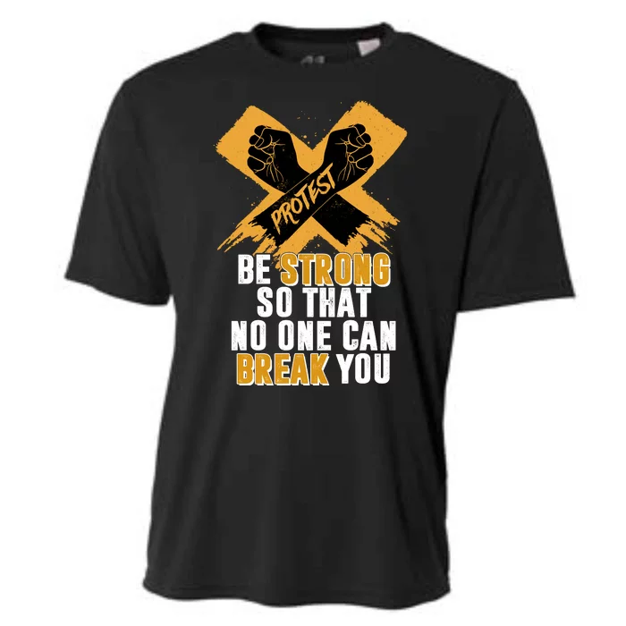 Be Strong So That No One Can Break You Cooling Performance Crew T-Shirt