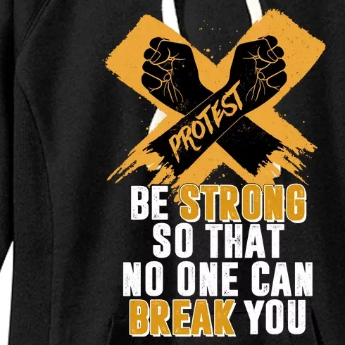 Be Strong So That No One Can Break You Women's Fleece Hoodie