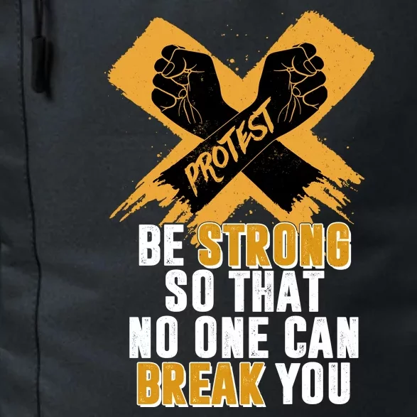 Be Strong So That No One Can Break You Daily Commute Backpack