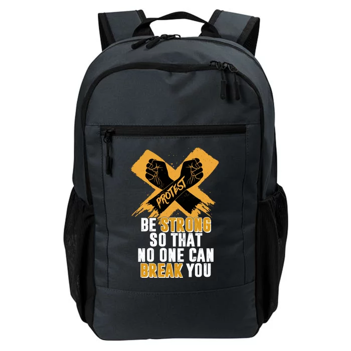 Be Strong So That No One Can Break You Daily Commute Backpack