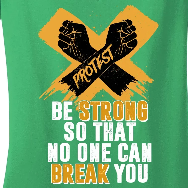 Be Strong So That No One Can Break You Women's V-Neck T-Shirt