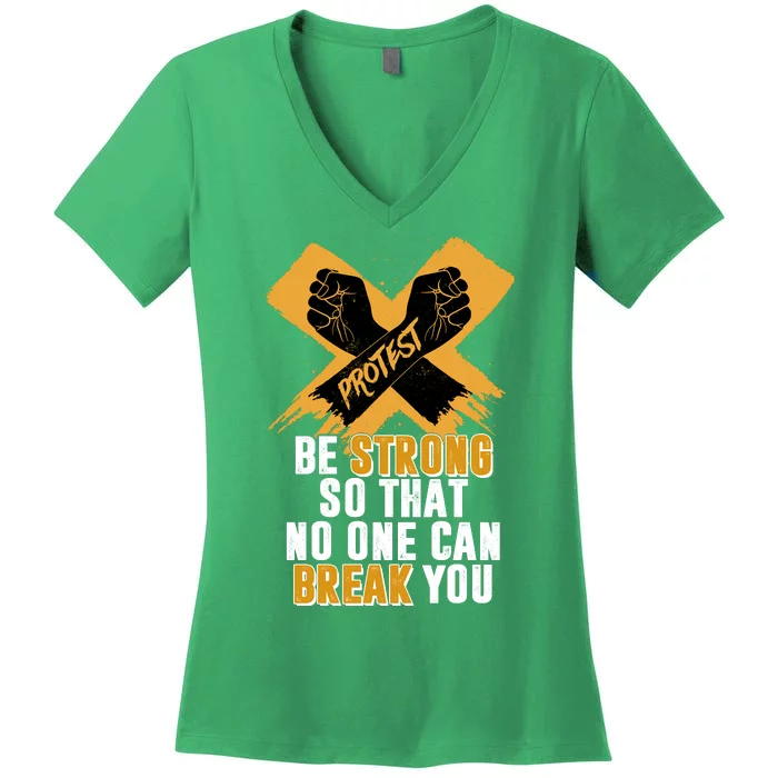 Be Strong So That No One Can Break You Women's V-Neck T-Shirt