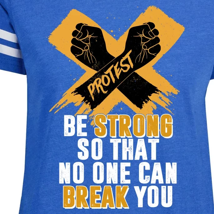 Be Strong So That No One Can Break You Enza Ladies Jersey Football T-Shirt