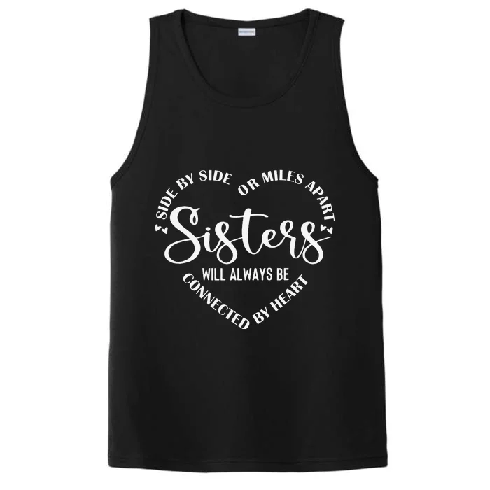 Best Sister Saying Side by Side or miles Apart Performance Tank