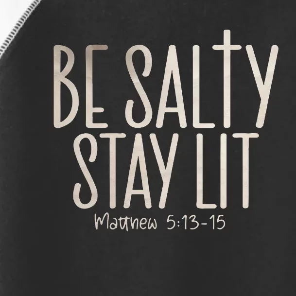 Be Salty Stay Lit Matthew 51316 Toddler Fine Jersey T-Shirt