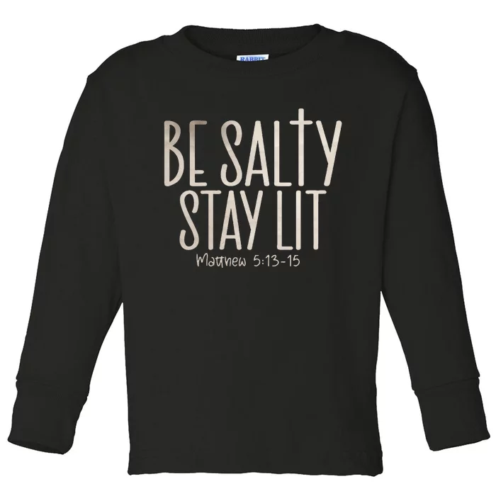 Be Salty Stay Lit Matthew 51316 Toddler Long Sleeve Shirt