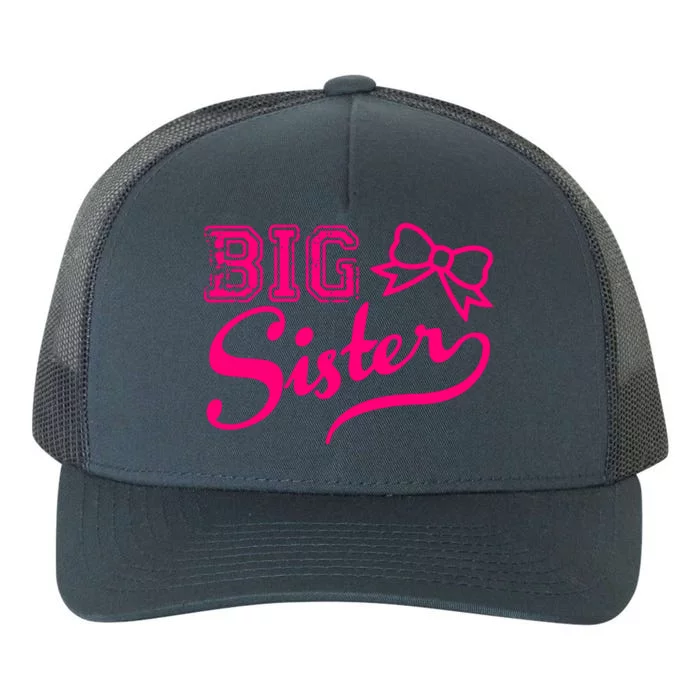 Big Sister Sister Now Yupoong Adult 5-Panel Trucker Hat