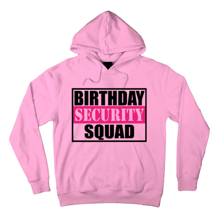 Birthday Security Squad Family Bgreat Giftday Team Gift Hoodie