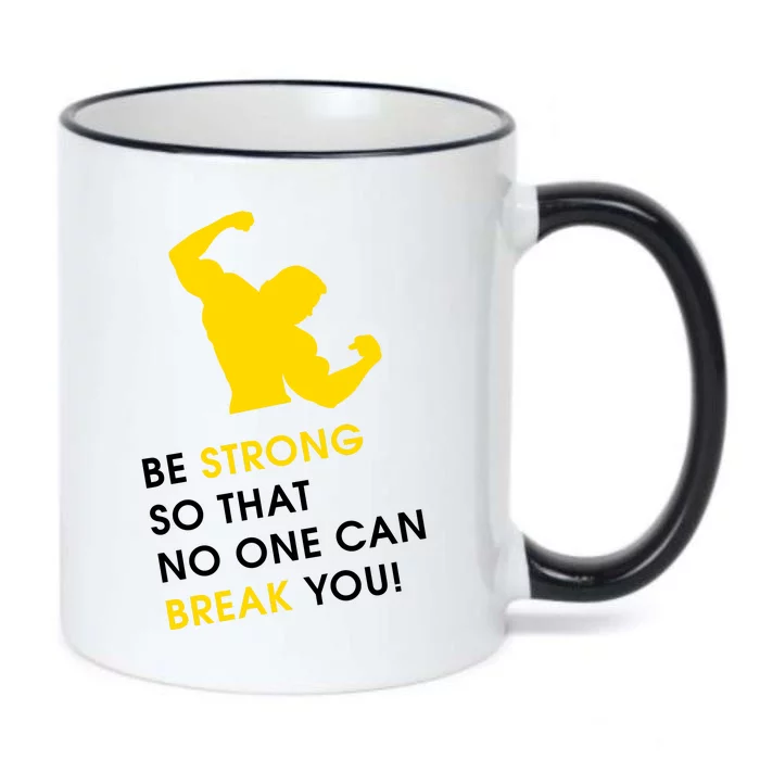 Be Strong So That No One Can Break You! Black Color Changing Mug