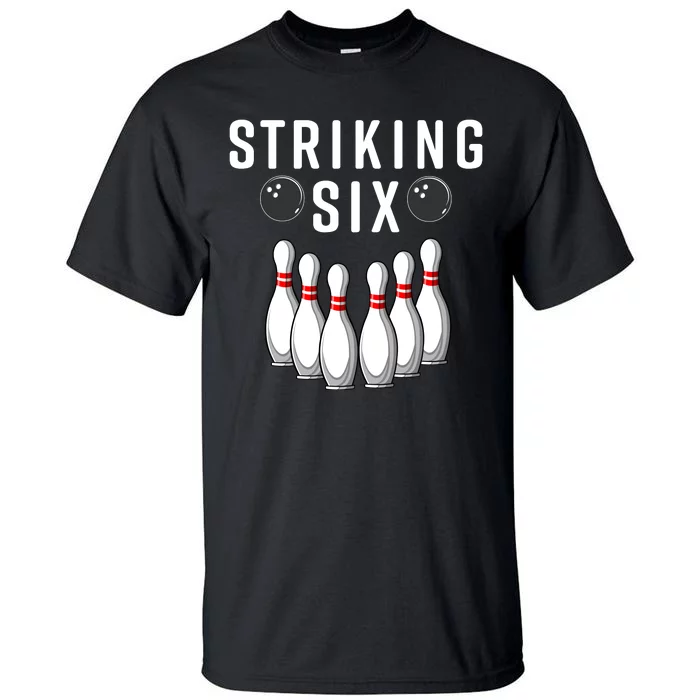 Bowling Striking Six Tall T-Shirt