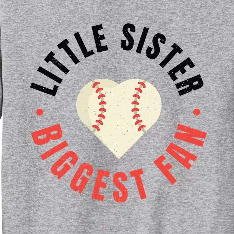 Baseball Sister 's Little Sister Biggest Fan Tee Ball Tall Sweatshirt